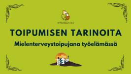 Mielenterveystoipujana työelämässä - kokemuspuheenvuoroja verkossa