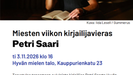Miesten viikon kirjailijavieras Petri Saari Hyvän mielen talolla 3.11. klo 16!