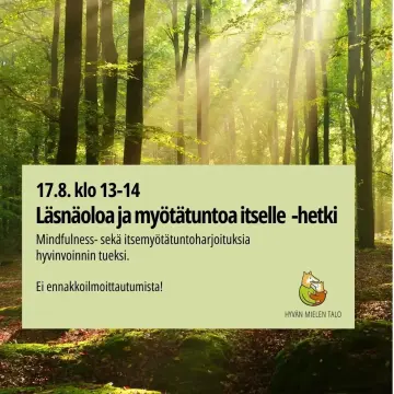 Syksyn Läsnäoloa ja myötätuntoa itselle -hetket käynnistyvät tänään maanantaina klo 13-14! Tervetuloa mukaan -ennakkoon ...