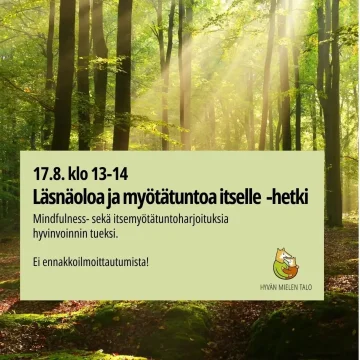Syksyn Läsnäoloa ja myötätuntoa itselle -hetket käynnistyvät tänään maanantaina klo 13-14! Tervetuloa mukaan -ennakkoon ...