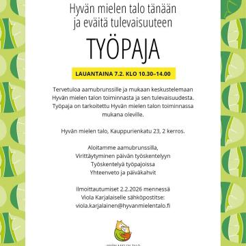 Hyvän mielen talo järjestää talon toiminnassa mukana oleville la 7.2. työpajan, jonka teemana on 