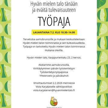 Hyvän mielen talo järjestää talon toiminnassa mukana oleville la 7.2. työpajan, jonka teemana on 