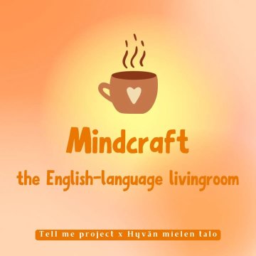 Mindcraftiin saatiin toiveesta lisäkerta - tervetuloa englanninkieliseen olohuoneeseen keskiviikkona 12.11. 17-20. Tällä...