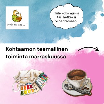 🦊 Tutustu Hyviksen Kohtaamon marraskuun ohjelmaan 🦊 Marraskuussa Kohtaamossa virittäydytään luovuuden äärelle ja kohda...